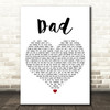 Tyler Wood Dad White Heart Decorative Wall Art Gift Song Lyric Print