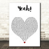 Usher Yeah! White Heart Decorative Wall Art Gift Song Lyric Print