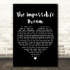 Frank Sinatra The Impossible Dream Black Heart Song Lyric Quote Print