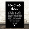Elvis Presley Blue Suede Shoes Black Heart Song Lyric Print