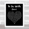 Lulu To Sir With Love Black Heart Song Lyric Quote Print