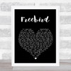Lynyrd Skynyrd Freebird Black Heart Song Lyric Quote Print