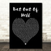 Meat Loaf Bat Out Of Hell Black Heart Song Lyric Quote Print
