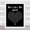 Patrick Swayze She's Like The Wind Black Heart Song Lyric Quote Print