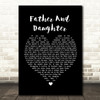 Paul Simon Father And Daughter Black Heart Song Lyric Quote Print
