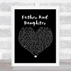 Paul Simon Father And Daughter Black Heart Song Lyric Quote Print