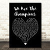 Queen We Are The Champions Black Heart Song Lyric Quote Print