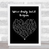 The Carpenters We've Only Just Begun Black Heart Song Lyric Quote Print