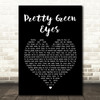 Ultrabeat Pretty Green Eyes Black Heart Song Lyric Quote Print
