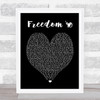 George Michael Freedom '90 Black Heart Song Lyric Quote Print