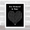 Whitney Houston One Moment In Time Black Heart Song Lyric Quote Print