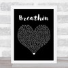Ariana Grande Breathin Black Heart Song Lyric Print