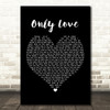 Ben Howard Only Love Black Heart Song Lyric Print