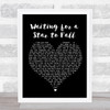 Boy Meets Girl Waiting for a Star to Fall Black Heart Song Lyric Print