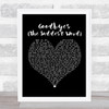 Celine Dion Goodbye's (The Saddest Word) Black Heart Song Lyric Print