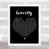 Embrace Gravity Black Heart Song Lyric Print