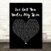 Frank Sinatra I've Got You Under My Skin Black Heart Song Lyric Print