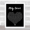 Jess Glynne My Love (Acoustic) Black Heart Song Lyric Print