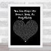 Rod Stewart and The Faces You Can Make Me Dance, Sing, Or Anything Black Heart Song Lyric Print