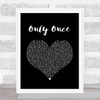 Bob Marley Only Once Black Heart Song Lyric Print