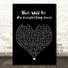 Natalie Cole This Will Be (An Everlasting Love) Black Heart Song Lyric Print