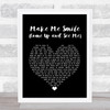 Steve Harley Make Me Smile (Come Up and See Me) Black Heart Song Lyric Print