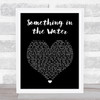 Tom Grennan Something In The Water Black Heart Song Lyric Print