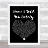 Van Morrison Have I Told You Lately Black Heart Song Lyric Print