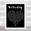 Yesterday The Beatles Black Heart Quote Song Lyric Print