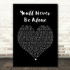 Anastacia You'll Never Be Alone Black Heart Song Lyric Quote Print