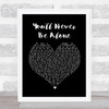 Anastacia You'll Never Be Alone Black Heart Song Lyric Quote Print