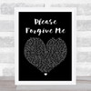 Bryan Adams Please Forgive Me Black Heart Song Lyric Quote Print
