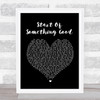 Daughtry Start Of Something Good Black Heart Song Lyric Quote Print