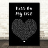 Hall & Oates Kiss On My List Black Heart Song Lyric Quote Print