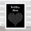 Paolo Nutini Better Man Black Heart Song Lyric Quote Print