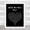 Pink Floyd Wish You Were Here Black Heart Song Lyric Quote Print