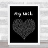 Rascal Flatts My Wish Black Heart Song Lyric Quote Print