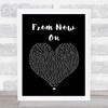 The Greatest Showman From Now On Black Heart Song Lyric Quote Print