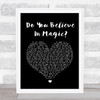 The Lovin' Spoonful Do You Believe In Magic Black Heart Song Lyric Quote Print