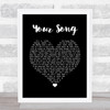 Ellie Goulding Your Song Black Heart Song Lyric Print