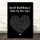 Green Day Good Riddance (Time Of Your Life) Black Heart Song Lyric Print