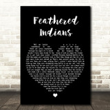 Tyler Childers Feathered Indians Black Heart Song Lyric Quote Print
