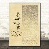 Scott Tyrrell Round here Rustic Script Song Lyric Print