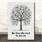 The Script The Man Who Can't Be Moved Music Script Tree Song Lyric Print