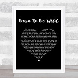 Steppenwolf Born To Be Wild Black Heart Song Lyric Print
