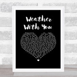 Crowded House Weather With You Black Heart Song Lyric Music Art Print