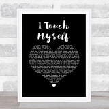 Divinyls I Touch Myself Black Heart Song Lyric Music Art Print
