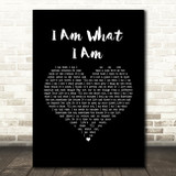 Gloria Gaynor I Am What I Am Black Heart Song Lyric Music Art Print