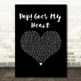 Hugh Grant Pop! Goes My Heart Black Heart Song Lyric Music Art Print