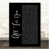 Cian Ducrot All For You Black Script Song Lyric Print